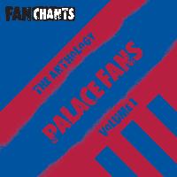 Crystal Palace Fans FanChants Feat. CPFC Fans - Crystal Palace Fans Anthology I (Real Football CPFC Songs) (Explicit)