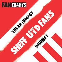 Sheffield United Fans FanChants Feat. SUFC Fans - Sheffield United Fans Anthology I (Real Football SUFC Songs) (Explicit)