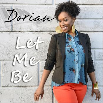 Dorian - Let Me Be