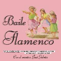 Varios Artistas - Baile Flamenco (con Baile) [Niveles Medios y Medios Altos] [Vol. 3] [1ª Parte]