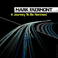 Mark Faermont - A Journey To Be Remixed