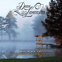Dean Lancaster - When You Go