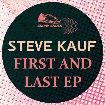 Steve Kauf - First & Last EP