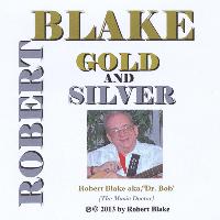 Robert Blake - Gold and Silver