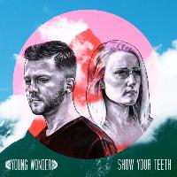 Young Wonder - Show Your Teeth