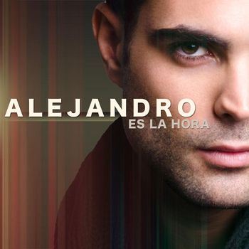 Alejandro - Es la Hora