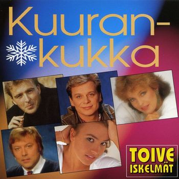 Various Artists - Toiveiskelmät - Kuurankukka
