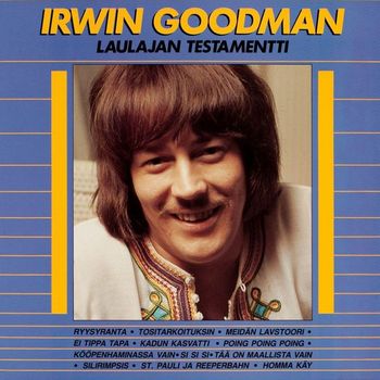 Irwin Goodman - Laulajan testamentti