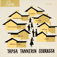 Tapio Rautavaara - Tapsa Tannerin seurassa