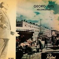 Georg Ots - Helsingissä