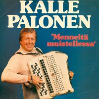 Kalle Palonen - Menneitä muistellessa