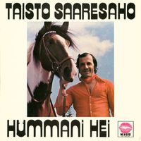 Taisto Saaresaho - Hummani hei