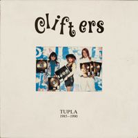 Clifters - Tupla 1985-1990