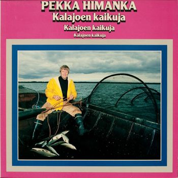 Pekka Himanka - Kalajoen kaikuja