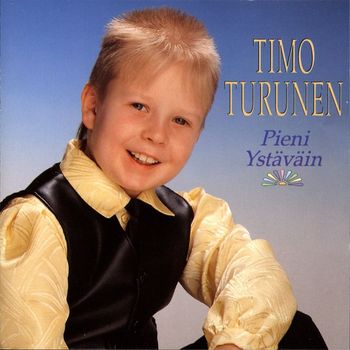 Timo Turunen - Pieni ystäväin
