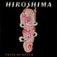 Hiroshima - Taste Of Death