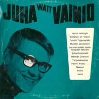 Juha Vainio - Juha Watt Vainio