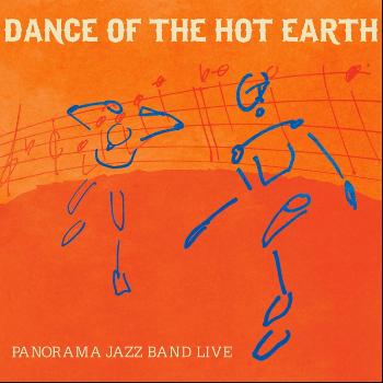 Panorama Jazz Band - Dance of the Hot Earth