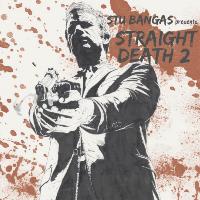 Stu Bangas - Straight Death 2