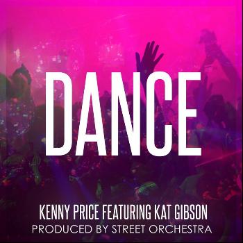 Kenny Price - Dance (feat. Kat Gibson)