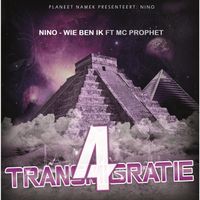 Nino - Wie Ben Ik (feat. Mc Prophet)