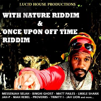 Various Artists - With Nature Riddim and Once Upon Off Time Riddim
