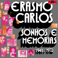 Erasmo Carlos - Sonhos E Memórias - 1941 / 1972