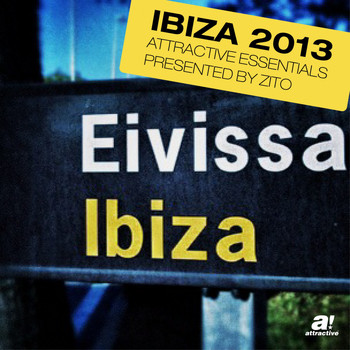 Various Artists - Ibiza 2013- Attractive Essentials (Presented by Zito)