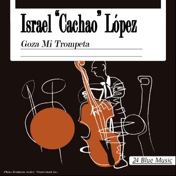 Israel "Cachao" López - Goza Mi Trompeta