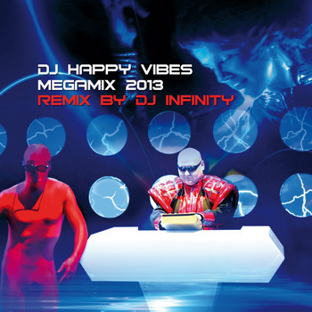 Various Artists - DJ Happy Vibes Megamix 2013