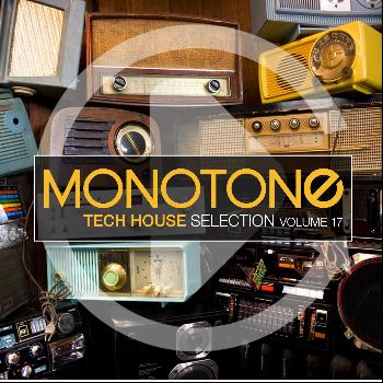 Various Artists - Monotone, Vol. 17 - Tech House Selection