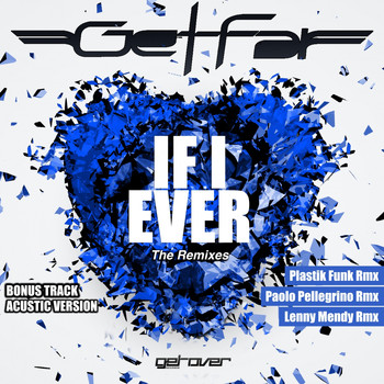 Get Far - If I Ever (The Remixes)
