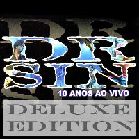 Dr Sin - 10 Anos Ao Vivo (Deluxe Edition)