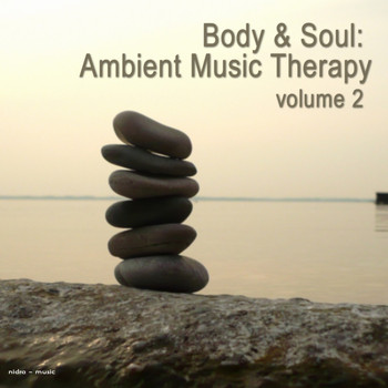 Various Artists - Body & Soul - Ambient Music Therapy, Vol. 2
