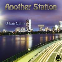 Another Station - Urban Lights