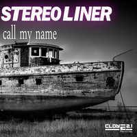 Stereoliner - Call My Name