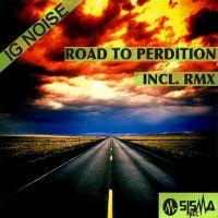Ig Noise - Road to perdition EP