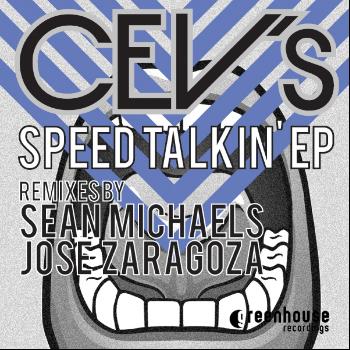CEV's - Speed Talkin EP