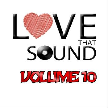 Various Artists - Love That Sound Greatest Hits, Vol. 10