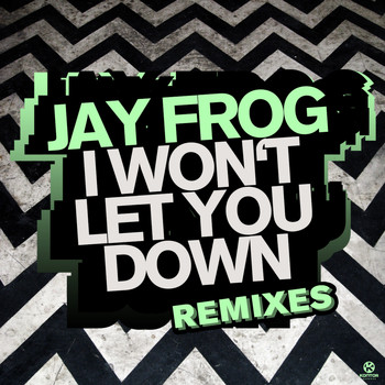 Jay Frog - I Won't Let You Down