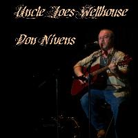 Don Nivens - Uncle Joes Wellhouse