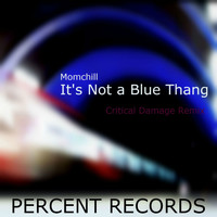 Momchill - It's Not a Blue Thang
