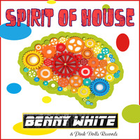 Benny White - Spirit of House
