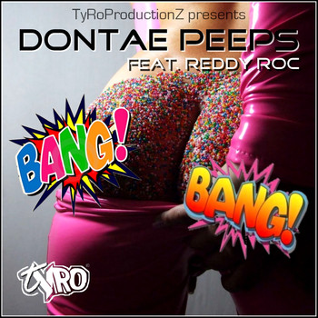 Dontae Peeps feat. Reddy Roc - Bang Bang (Explicit)