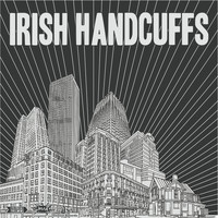 Irish Handcuffs - Irish Handcuffs (Explicit)