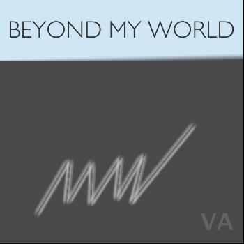 Various Artists - Beyond My World