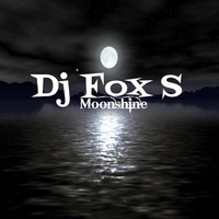 DJ Fox S - Moonshine