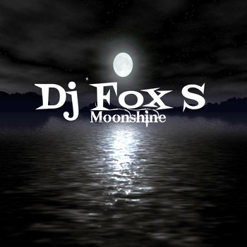 DJ Fox S - Moonshine
