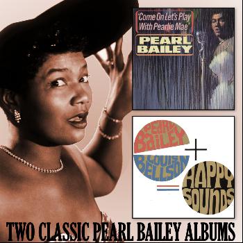Pearl Bailey - Come on Let's Play with Pearlie Mae / Happy Sounds