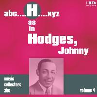 Johnny Hodges - H as in HODGES, Johnny (Volume 4)
